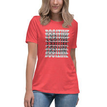 Load image into Gallery viewer, &quot;POSITIVE&quot; Women&#39;s Relaxed T-Shirt
