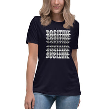 Load image into Gallery viewer, &quot;POSITIVE&quot; Women&#39;s Relaxed T-Shirt
